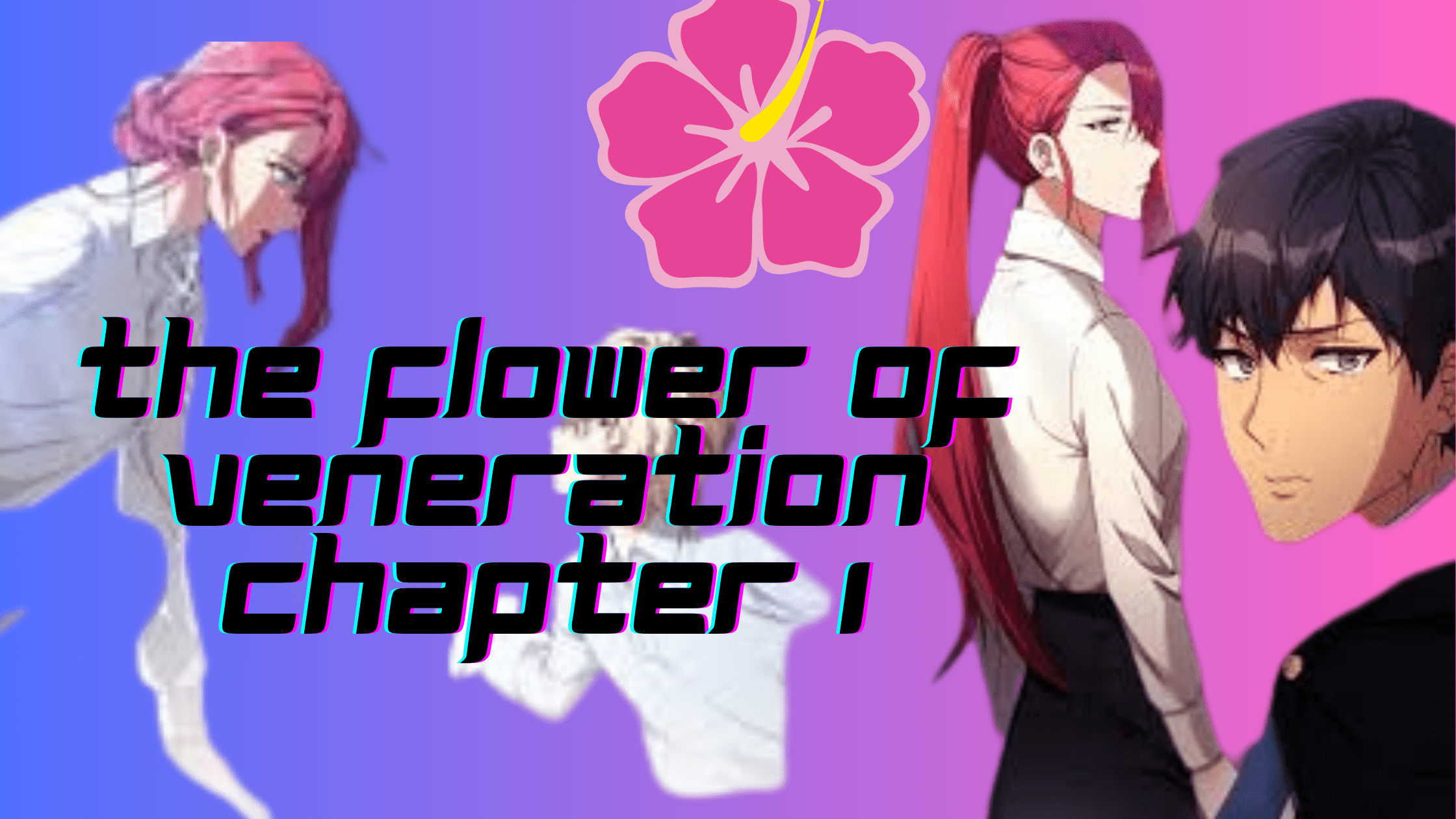Complete Guideline : The Flower of Veneration Chapter 1